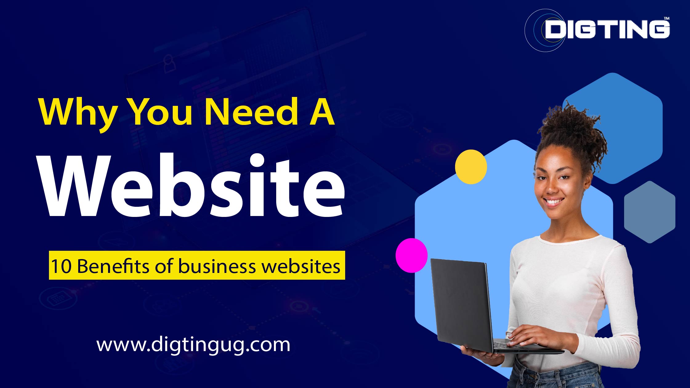 Top 10 Reasons To Create A Website For Business - DIGting Uganda